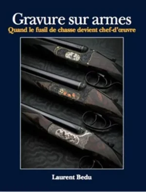 Livre " gravure sur armes" laurent bedu