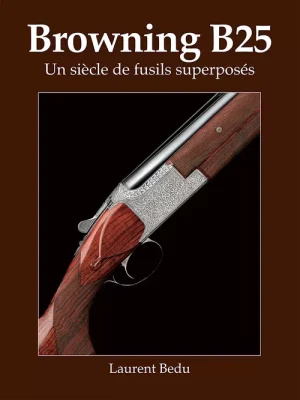 Livre" Browning B25 " Laurent Bedu